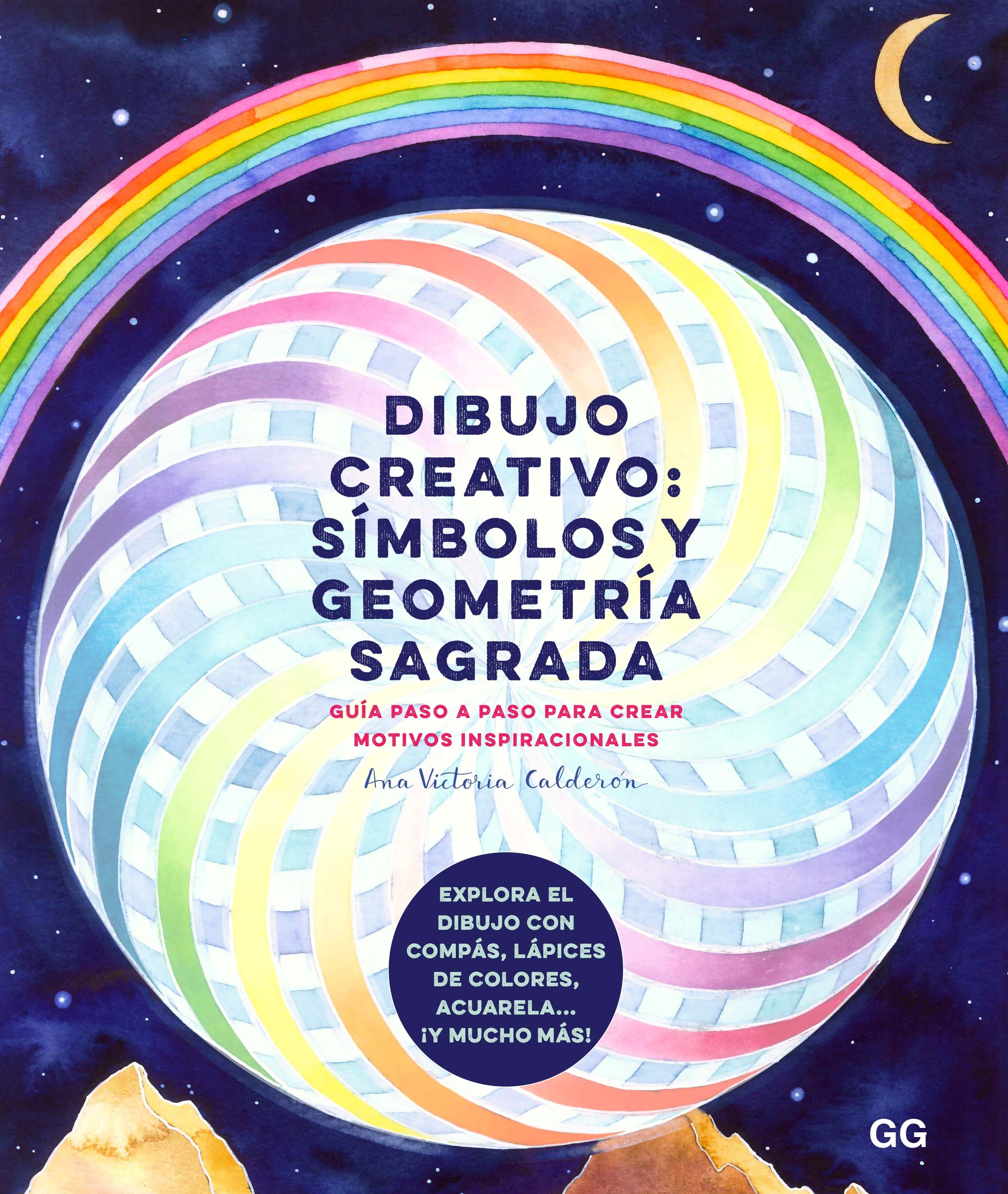 Dibujo creativo: símbolos y geometría sagrada, de Ana Victoria Calderón -  GG México